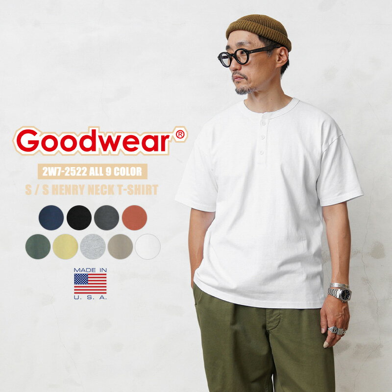 クーポンで10%OFF★Goodwear グッドウェア 2W7-2522 USAコットン S/S ヘンリーネック Tシャツ｜メンズ トップス カットソー ヘビーオンス 半袖 無地 綿 ブランド おしゃれ 大きいサイズ 黒 白 ネイビー 綿100% 父の日