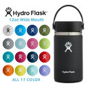 ハイドロフラスク タンブラー ポイント2倍！HydroFlask ハイドロフラスク 5089021 ハイドレーション 12oz ワイドマウス 保温ボトル【Sx】【T】｜ 水筒 マグボトル タンブラー 軽い 直飲み おしゃれ 保冷 ステンレス アウトドア ソロキャンプ アウトドアグッズセール sale 福袋 春 送料無料