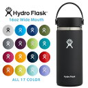 ハイドロフラスク タンブラー ポイント2倍！HydroFlask ハイドロフラスク 5089022 ハイドレーション 16oz ワイドマウス 保温ボトル【Sx】【T】｜ 水筒 マグボトル タンブラー 軽い 直飲み おしゃれ 保冷 ステンレス アウトドア ソロキャンプ アウトドアグッズ 夏セール sale 福袋 送料無料 春