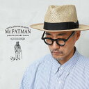 【最短即日発送】Mr.FATMAN ミスターファットマン 5241502 TWO DOLLAR NATURAL FIBER フェドラハット J.J. WILLI...