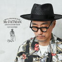 【最短即日発送】Mr.FATMAN ミスターファットマン 5251507 JAY BLACK NATURAL FIBER フェドラハット J.J. WILLIA...