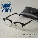 【最短即日発送】OWN オウン OW-08BK-CL #08 BLACK / CLEAR ブロータイプ ブラック メタルフレーム クリアサングラス【クーポン対象...