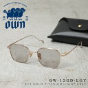 【最短即日発送】OWN オウン OW-13GD-LGY #13 GOLD TITANIUM / LIGHT GREY チタン メタルフレーム グレーレンズ サン...