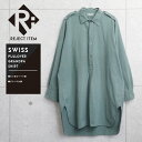 リジェクト 訳あり 実物 USED スイス軍 プルオーバー グランパシャツ【クーポン対象外】【I】WAIPER 春 プレゼント ギフト