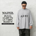 【あす楽】WAIPER.inc ワイパーインク 実物 新品 デッドストック 米軍 リメイク PFU ARMY ロングスリーブTシャツ RELAXED FIT【クーポン対象外】【T】 秋 冬 プレゼント ギフト