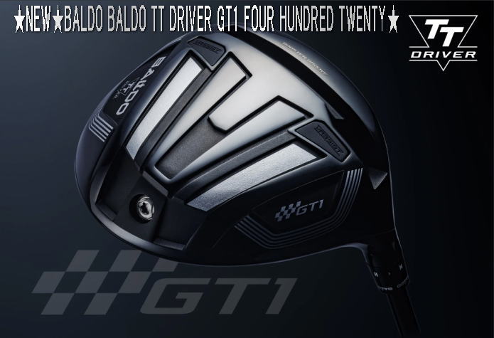 【入荷済み!!】BALDO バルド 2024モデル TT DRIVER GT1 FOUR HUNDRED TWENTYドライバー ヘッド + カスタムシャフト装着！