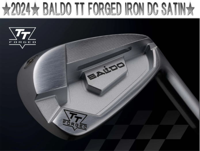 【送料無料】BALDO TT FORGED IRON DC SATIN DEEP CAVITY バルド TTアイアン DC ツアーサテン アイアン ディープキャビティ 5-PW (6本セット)+ カスタムシャフト装着！