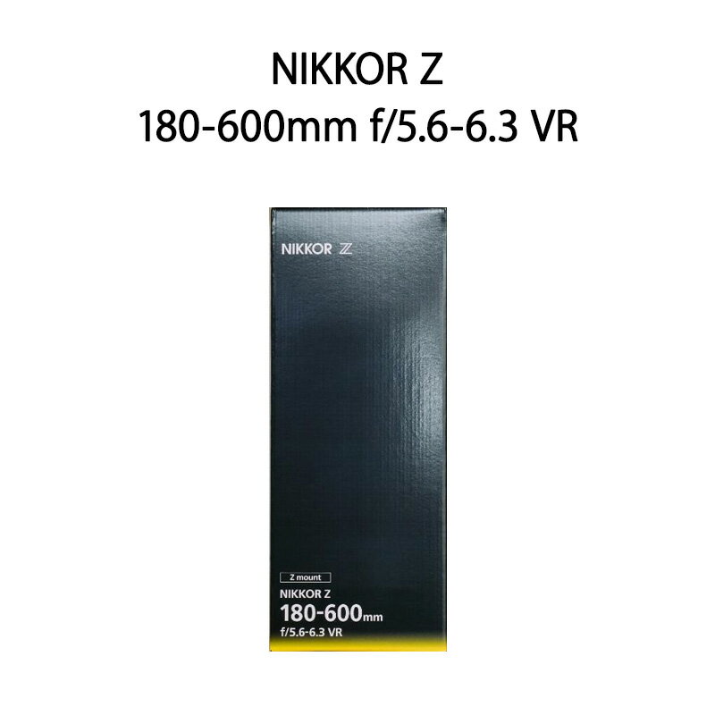 【土日祝発送】【新品】Nikon ニコン Zマウント用レンズ NIKKOR Z 180-600mm f/5.6-6.3 VR