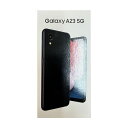 【土日祝発送】【新品】Samsung サムスン Galaxy A23 5G SM-A233C 楽天モバイル版 ブラック SIMロック解除品