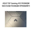ASUS エイスース ノートパソコン TUF Gaming A15 FA506QM SSD:512GB FA506QM-R7R3060W11