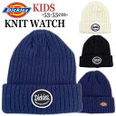 SALE【秋冬新作】Dickies ディッキーズ キッズ ニットワッチ ワッペン Kids KNIT WATCH 帽子 ぼうし ニット帽 ロゴ ジュニア キッズ 子供 (53-55cm) 旅行 キャンプ アウトドア お散歩 お出かけ 防寒 寒さ対策 秋冬 子供服 孫 お祝い プレゼント ギフト