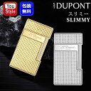 デュポンS.T.Dupont ライター スリミー SLIMMY 電子ガス クロム ダイヤモンドヘッド ゴールド 028009/シルバー 028010 電子ガス ...