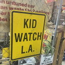 ヴィンテージ 看板 [202308-E] KID WATCH LA キッド ウォッチ LA ストリートサイン アメリカン雑貨