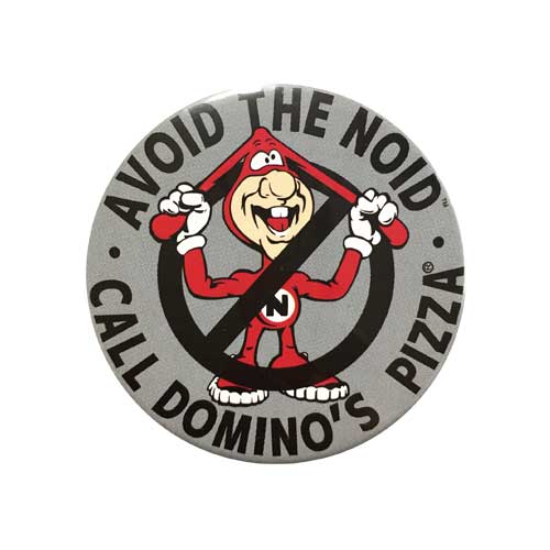 缶バッチ バッジ 大 #27 / AVOID THE NOID DOMINO'S PIZZA ドミノピザ アメリカン雑貨