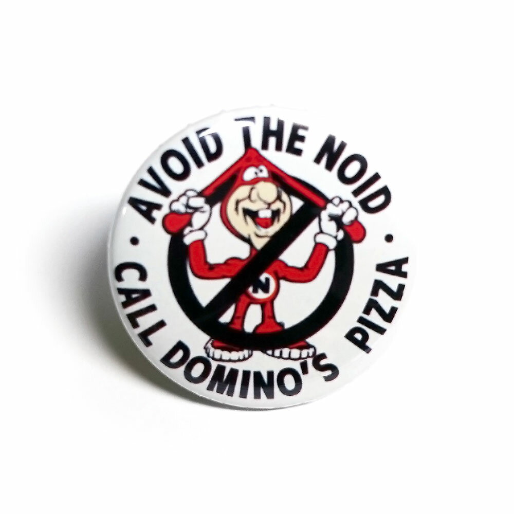 缶バッチ #CB005 AVOID THE NOID DOMINO'S PIZZ