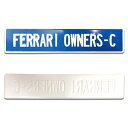 FERRARI OWNERS CLUB フェラーリ オーナーズクラブ サイン 看板 エンボスサイン アメリカン雑貨 アメ雑