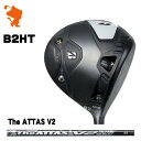 BRIDGESTONE 2023 B2HT DRIVER uaXg B2HT hCo[ The ATTAS V2 WAb^X [J[JX^