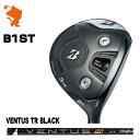 BRIDGESTONE 2023 B1ST FAIRWAY uaXg B1ST tFAEFC VENTUS TR BLACK x^X TR ubN [J[JX^