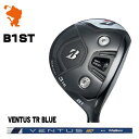 BRIDGESTONE 2023 B1ST FAIRWAY uaXg B1ST tFAEFC VENTUS TR BLUE x^X TR u[ [J[JX^