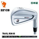 uaXg 2022 221CB ACABRIDGESTONE 2022 221CB IRON 6{gTRAVIL IRON 95 grACA[J[JX^