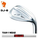 FOURTEEN DJ-6 WEDGE tH[eB[ DJ6 Vo[ EFbW KBS TOUR-V WEDGE X`[Vtg [J[JX^