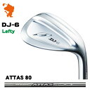 FOURTEEN DJ-6 LH Lefty WEDGE tH[eB[ DJ6 teB EFbW ATTAS IRON 80 Ab^X [J[JX^