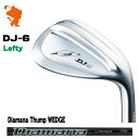 FOURTEEN DJ-6 LH Lefty WEDGE tH[eB[ DJ6 teB EFbW Diamana Thump WEDGE fBA}iTv [J[JX^