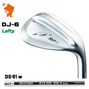 FOURTEEN DJ-6 LH Lefty WEDGE tH[eB[ DJ6 teB EFbW DS-91W X`[Vtg [J[JX^