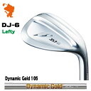 FOURTEEN DJ-6 LH Lefty WEDGE tH[eB[ DJ6 teB EFbW Dynamic Gold 105 _Ci~bNS[h [J[JX^