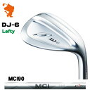 FOURTEEN DJ-6 LH Lefty WEDGE tH[eB[ DJ6 teB EFbW MCI 90 GV[AC [J[JX^