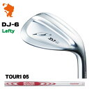 FOURTEEN DJ-6 LH Lefty WEDGE tH[eB[ DJ6 teB EFbW NSPRO MODUS3 TOUR105 [_X [J[JX^