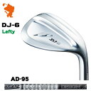 FOURTEEN DJ-6 LH Lefty WEDGE フォーティーン DJ6 レフティ ウェッジ TourAD 95 ツアーAD メーカーカスタム