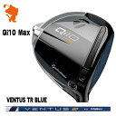 TaylorMade 24 Qi10 Max DRIVER e[[Ch L[ACe}bNX hCo[ VENTUS TR BLUE x^X TR u[ [J[JX^