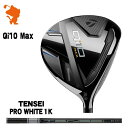 TaylorMade 24 Qi10 Max FAIRWAY e[[Ch L[ACe }bNX tFAEFCEbh TENSEI PRO WHITE 1K eZC zCg [J[JX^