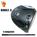 BRIDGESTONE 2024 B3MAX D DRIVER uaXg B3}bNXD hCo[ VANQUISH oLbV [J[JX^