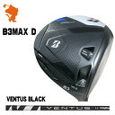 BRIDGESTONE 2024 B3MAX D DRIVER uaXg B3}bNXD hCo[ VENTUS BLACK x^X ubN [J[JX^