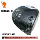 BRIDGESTONE 2024 B3MAX D DRIVER uaXg B3}bNXD hCo[ VENTUS TR RED x^X TR bh [J[JX^