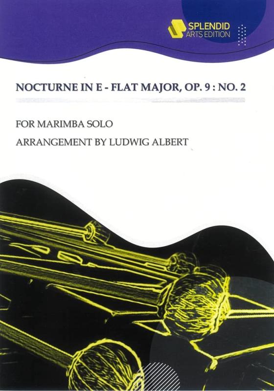 ルードイッヒ・アルベルト ： ノクターン 変ホ長調 作品9 第2番（マリンバソロ） スプレンディッド・アーツ・エディション