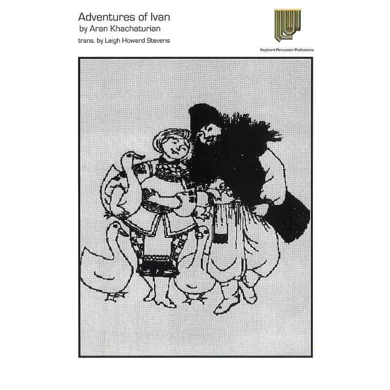 ハチャトリアン／スティーブンス編 ： アドヴェンチャーズ・オブ・イワン（マリンバソロ） マリンバ・プロダクションズ出版
