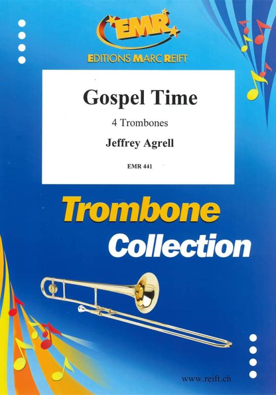 アグレル : ゴスペルタイム (トロンボーン四重奏) EMR出版