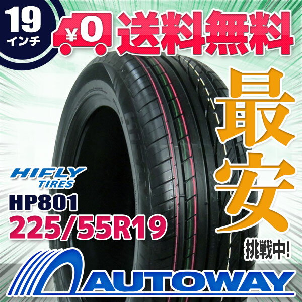 【取付対象】HIFLY ハイフライ HP801 225/55R19 (225/55/19 225-55-19 225/55-19) サマータイヤ 夏タイヤ 単品 4本 19インチ 3