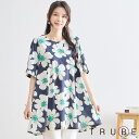 チュニック トップス カットソー ブラウス 丸首 五分袖 七分袖 婦人服 大きいサイズ 春 夏 M L 30代 40代 50代 60代 普段着 通勤 旅行 おしゃれ 大人可愛い カジュアル 花柄 即日発送 メール便 送料無料 チュニック315 TRUBE N13-175