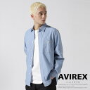 AVIREX ʔ́bsDAILY/fC[tBASIC CHAMBRAY LONG SLEEVE SHIRT /  x[VbN Vu[ Vc(ArbNX ABbNX)Y j