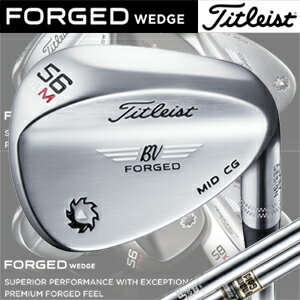 【17年】タイトリスト 日本仕様 VOKEY FORGED WEDGE（ボーケイ フォージド ウェッジ）【サテン仕上げ】 スチールシャフト【09565】