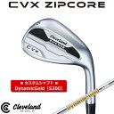 クリーブランド CVXジップコアウェッジ DynamicGoldスチール