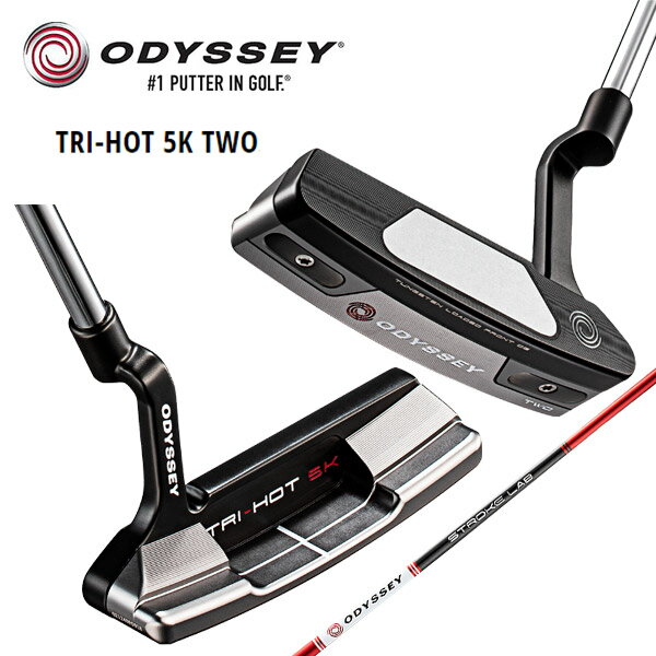 【SALE】【TRI-HOT 5K TWO】オデッセイ【日本仕様】トライホットパター【STROKE LABシャフト装着】【12630】