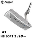 【取寄せ】【HB SOFT2】【#1】クリーブランド 日本正規品 HB ソフト2パター【40157】