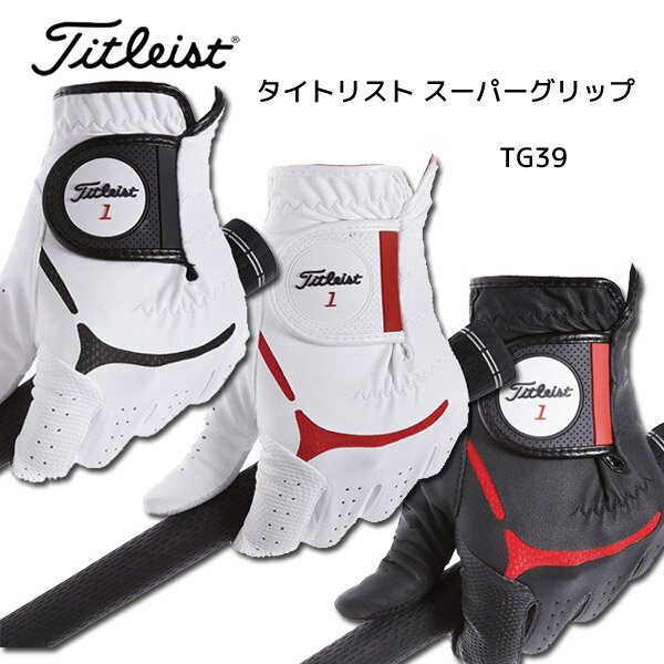 Rakuten - ●【訳あり特価】【TG39】 タイトリスト スーパーグリップ グローブ（左手用） メンズ【ゆうパケット可】【50194】
