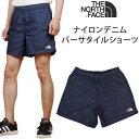 楽天ジーンズ＆カジュアル AXS SANSHIN【SALE】THE NORTH FACE ザ ノースフェイス NYLON DENIM VERSATILE SHORT ナイロンデニム バーサタイルショーツ ショートパンツNB42152_IDアクス三信/AXS SANSHIN/サンシン【税込￥12100（本体価格￥11000）】