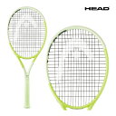 HEAD エクストリームエムピー 2024 231114 2024SS 305g レモンイエロー ラケット テニス テニスラケット 硬式テニス ヘッド Extr...